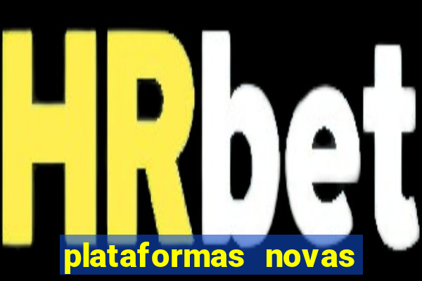 plataformas novas da bet